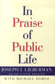 Cover of: In praise of public life: the honor and purpose of political service