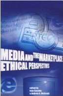 Cover of: Media and the marketplace: ethical perspectives