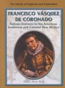Cover of: Francisco Vásquez de Coronado: famous journeys to the American Southwest and colonial New Mexico