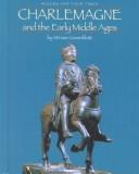 Cover of: Charlemagne and the early Middle Ages
