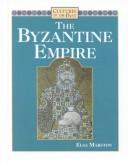 Cover of: The Byzantine Empire