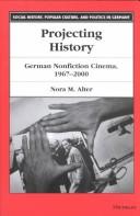 Projecting history : German nonfiction cinema, 1967-2000