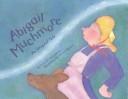 Cover of: Abigail Muchmore : an original tale by Lois G. Grambling