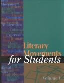 Cover of: Literary movements for students: presenting analysis, context, and criticism on literary movements