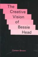 Cover of: The creative vision of Bessie Head by Coreen Brown