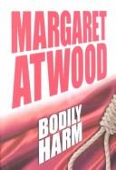 Book: Bodily harm By Margaret Atwood