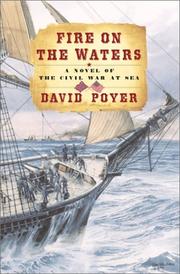 Cover of: Fire on the waters: a novel of the Civil War at sea