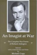 An imagist at war : the complete war poems of Richard Aldington