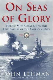 Cover of: On seas of glory: heroic men, great ships, and epic battles of the American Navy