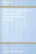 The EU's approach to human rights conditionality in practice by Elena Fierro