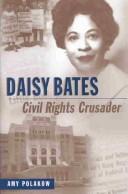 Cover of: Daisy Bates: civil rights crusader