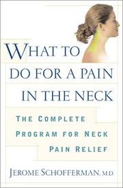 Cover of: What to do for a Pain in the Neck : The Complete Program for Neck Pain Relief