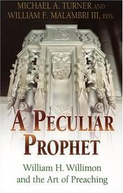 A peculiar prophet : William H. Willimon and the art of preaching