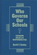 Cover of: Who governs our schools?: changing roles and responsibilities