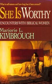 Cover of: She is worthy: encounters with biblical women