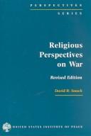 Religious perspectives on war by David R. Smock