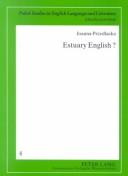 Cover of: Estuary English?: a sociophonetic study of teenage speech in the home counties