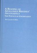 A reading of Apollonius Rhodius' Argonautica by Calvin S. Byre