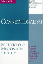 Cover of: Connectionalism: ecclesiology, mission, and identity