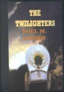 The twilighters by Noel M. Loomis