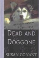 Dead and doggone by Susan Conant