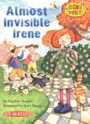 Cover of: Almost invisible Irene