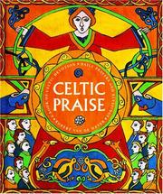 Celtic praise : a book of Celtic devotion, daily prayers and blessings by Robert Van De Weyer