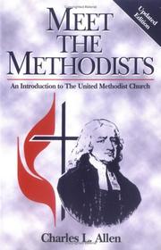 Cover of: Meet the Methodists: an introduction to the United Methodist Church