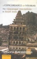 Cover of: A concordance of nāyakas: the Vijayanagar inscriptions in South India