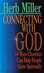 Cover of: Connecting with God: 14 ways churches can help people grow spiritually