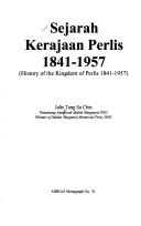 Sejarah Kerajaan Perlis, 1841-1957 = by Julie Su Chin Tang