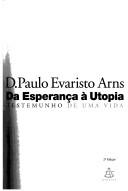 Cover of: Da esperança à utopia: testemunho de uma vida