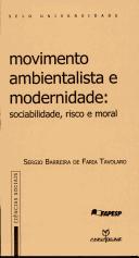 Movimento ambientalista e modernidade by Sergio Barreira de Faria Tavolaro