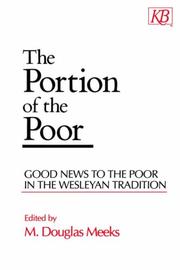 Cover of: The portion of the poor: good news to the poor in the Wesleyan tradition