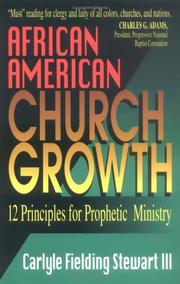 Cover of: African American church growth: 12 principles of prophetic ministry