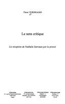 Cover of: Le sens critique: la réception de Nathalie Sarraute par la presse