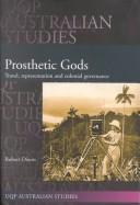 Cover of: Prosthetic gods: travel, representation, and colonial governance