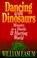 Cover of: Dancing with dinosaurs