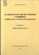 Classics in 19th and 20th century Cambridge : curriculum, culture and community