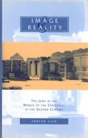 Cover of: Image and reality: the Jews in the world of the Christians in the Second Century