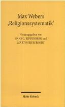 Cover of: Max Webers Religionssystematik