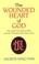 Cover of: The wounded heart of God