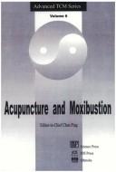 Cover of: Acupuncture and moxibustion by Xiaofei.