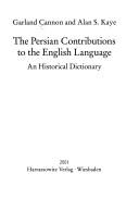 Cover of: The Persian contributions to the English language: an historical dictionary
