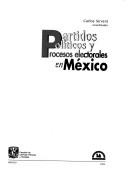 Cover of: Partidos políticos y procesos electorales en México