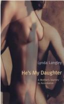 Cover of: He's my daughter: a mother's journey to acceptance