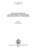 The Sabaite heritage in the Orthodox Church from the fifth century to the present by J. Patrich