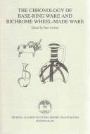 Cover of: The chronology of base-ring ware and bichrome wheel-made ware: proceedings of a colloquium held in the Royal Academy of Letters, History and Antiquities, Stockholm, May 18-19, 2000