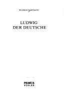 Cover of: Ludwig der Deutsche