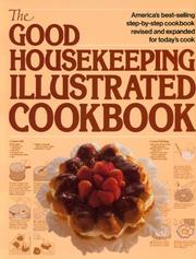 Cover of: The Good housekeeping illustrated cookbook. by 